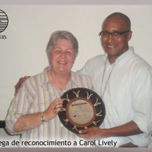 Reconocimiento a Carol Lively por su aporte y trabajo
